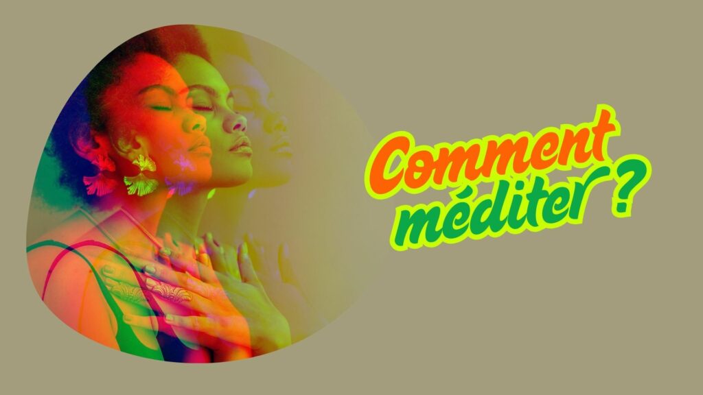 Comment méditer en 5 points